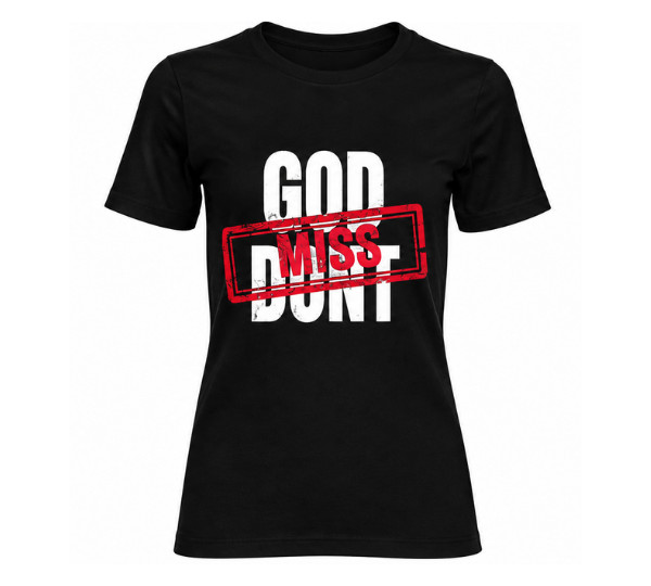 God Dont Miss Tee in black